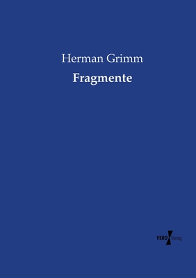 Fragmente - Grimm, Herman