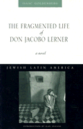 Fragmented Life of Don Jacobo Lerner