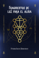 Fragmentos de la luz para el alma