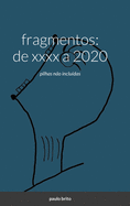 fragmentos: de XXXX a 2020: pilhas n?o inclu?das