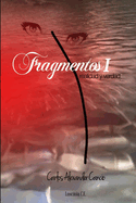 Fragmentos I: Realidad y Verdad