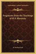 Fragments from the Teachings of H.P. Blavatsky