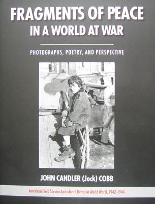 Fragments of Peace in a World at War - Cobb, John Candler, and Russell, Renny (Editor)