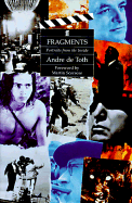 Fragments: Portraits from the Inside - De Toth, Andre, and Scorsese, Martin, Professor (Foreword by)