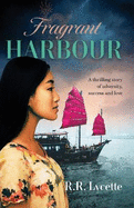 Fragrant Harbour: A thrilling story of adversity, success and love