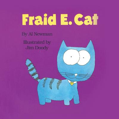 Fraid E. Cat - Newman, Al