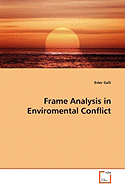 Frame Analysis in Enviromental Conflict