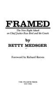 Framed: The New Right Attack on Chief Justice Rose Bird and the Courts - Reeves, Richard, and Medsger, Betty