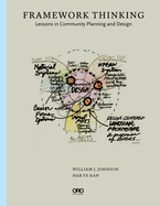 Framework Thinking: Lessons in Community Planning and Design