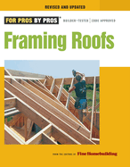 Framing Roofs: Completely Revised and Updated