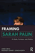 Framing Sarah Palin: Pit Bulls, Puritans, and Politics