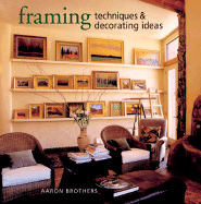 Framing Techniques & Decorating Ideas