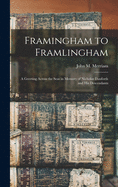 Framingham to Framlingham: a Greeting Across the Seas in Memory of Nicholas Danforth and His Descendants