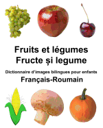 Franais-Roumain Fruits et lgumes Dictionnaire d'images bilingues pour enfants