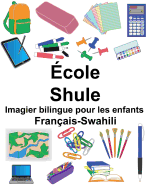 Franais-Swahili cole/Shule Imagier bilingue pour les enfants