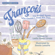 Franois (English - Spanish): The Slotted Spoon Who Couldn't Hold His Own