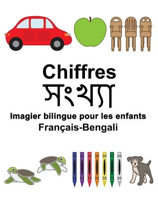 Fran?ais-Bengali Chiffres Imagier bilingue pour les enfants - Carlson, Suzanne (Illustrator), and Carlson, Richard, Jr.