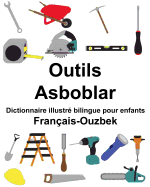 Fran?ais-Ouzbek Outils/Asboblar Dictionnaire illustr? bilingue pour enfants