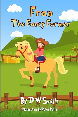 Fran the Fancy Farmer - Smith, D W