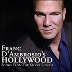 Franc d'Ambrosio's Hollywood: Songs from the Silver Screen