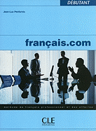 Francais.com: Methode de Francais Professionnel Et Des Affaires