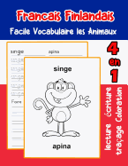 Francais Finlandais Facile Vocabulaire les Animaux: De base Franais Finlandais fiche de vocabulaire pour les enfants a1 a2 b1 b2 c1 c2 ce1 ce2 cm1 cm2