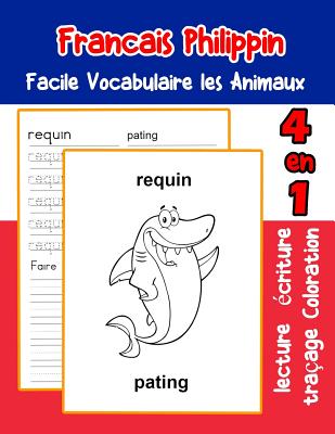 Francais Philippin Facile Vocabulaire les Animaux: De base Fran?ais Philippin fiche de vocabulaire pour les enfants a1 a2 b1 b2 c1 c2 ce1 ce2 cm1 cm2 - LaFond, Florence