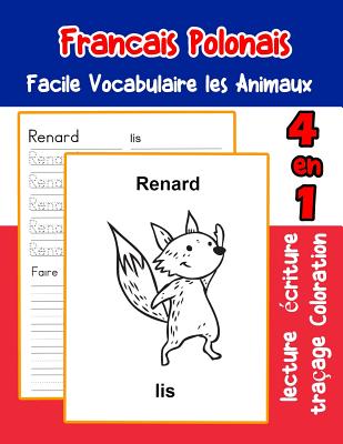 Francais Polonais Facile Vocabulaire les Animaux: De base Fran?ais Polonais fiche de vocabulaire pour les enfants a1 a2 b1 b2 c1 c2 ce1 ce2 cm1 cm2 - LaFond, Florence