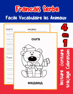 Francais Serbe Facile Vocabulaire les Animaux: De base Franais Serbe fiche de vocabulaire pour les enfants a1 a2 b1 b2 c1 c2 ce1 ce2 cm1 cm2