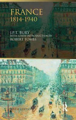 France, 1814-1940 - Bury, J.P.T.