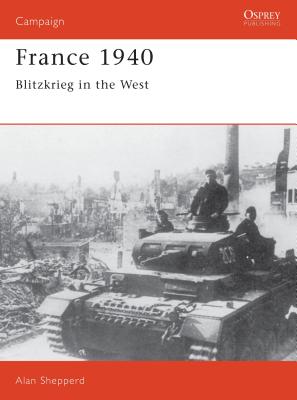 France 1940: Blitzkrieg in the West - Shepperd, Alan