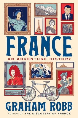 France: An Adventure History - Robb, Graham