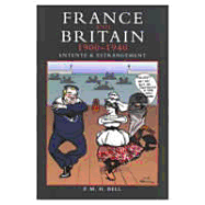 France and Britain, 1900-1940: Entente and Estrangement