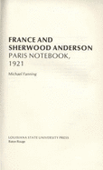 France and Sherwood Anderson: Paris Notebook, 1921