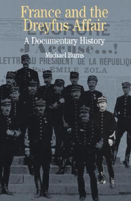 France and the Dreyfus Affair: A Brief Documentary History - Burns, Michael