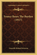 France Bears the Burden (1917)