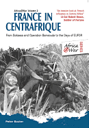 France in Centrafrique: From Bokassa and Operation Barracude to the Days of EUFOR