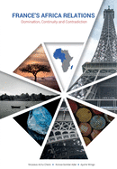 France's Africa Relations: Domination, Continuity and Contradiction