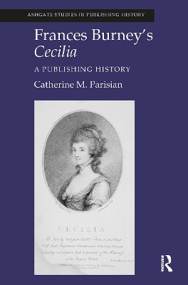 Frances Burney's Cecilia: A Publishing History - Parisian, Catherine M