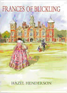 Frances of Blickling: Her Life and Times