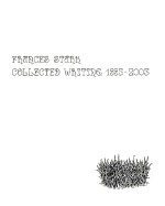 Frances Stark: Collected Writing 1993-2003