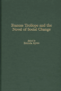 Frances Trollope and the Novel of Social Change