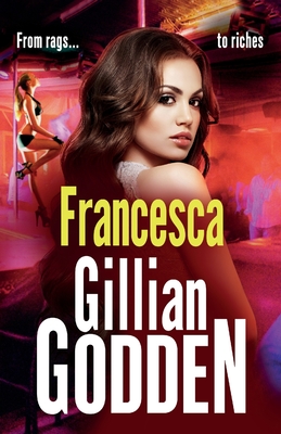 Francesca: A completely gripping gritty gangland thriller from Gillian Godden - Godden, Gillian