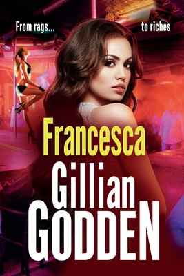 Francesca: A completely gripping gritty gangland thriller from Gillian Godden - Godden, Gillian