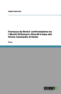 Francesca Da Rimini: Confrontazione Tra I Libretti Di Romani E Ricordi in Base Alla Divina Commedia Di Dante