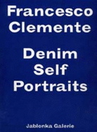 Francesco Clemente: Denim Self Portraits