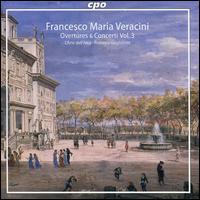 Francesco Maria Veracini: Overtures & Concerti, Vol. 3 - Federico Guglielmo (violin); L'Arte dell'Arco