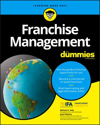 Franchise Management for Dummies - Seid, Michael H, and Mazero, Joyce