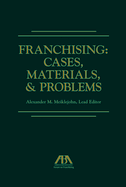Franchising: Cases, Materials, and Problems