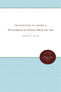 Franchising in America: The Development of a Business Method, 1840-1980